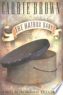 The hatbox baby : a novel /