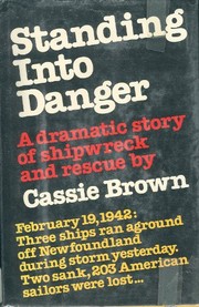 Standing into danger : a dramatic story of shipwreck and rescue /