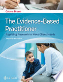 The evidence-based practitioner : applying research to meet client needs /