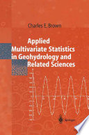 Applied multivariate statistics in geohydrology and related sciences /