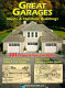 Great garages : sheds & outdoor buildings : 101 projects you can build /