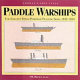 Paddle warships : the earliest steam powered fighting ships, 1815-1850 /