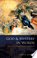 God and mystery in words : experience through metaphor and drama /
