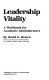 Leadership vitality : a workbook for academic administrators /