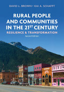 Rural People and Communities in the 21st Century : Resilience and Transformation /
