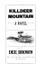 Killdeer Mountain : a novel /