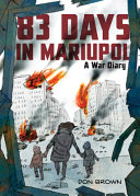 83 days in Mariupol : a war diary /