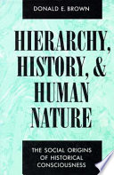 Hierarchy, history, and human nature : the social origins of historical consciousness /