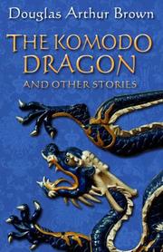 The Komodo dragon : and other stories /