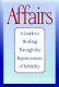 Affairs : a guide to working through the repercussions of infidelity /