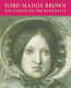 Ford Madox Brown : the unofficial Pre-raphaelite : works on paper by Ford Madox Brown from Birmingham Museums and Art Gallery /