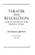 Theater and revolution : the culture of the French stage /