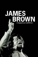 James Brown : doin' it to death a biography /