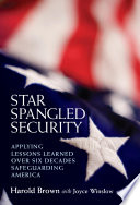 Star spangled security : applying lessons learned over six decades safeguarding America /