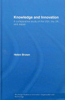 Knowledge and innovation : a comparative study of the USA, the UK, and Japan /