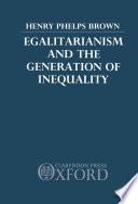 Egalitarianism and the generation of inequality /