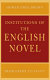 Institutions of the English novel from Defoe to Scott /
