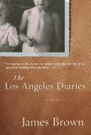 The Los Angeles diaries : a memoir /