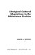 Aboriginal cultural adaptions in the Midwestern prairies /