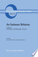 An Intimate Relation : Studies in the History and Philosophy of Science Presented to Robert E. Butts on his 60th Birthday /