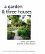 A garden & three houses /