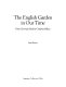 The English garden in our time : from Gertrude Jekyll to Geoffrey Jellicoe /