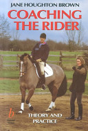 Coaching the rider : theory and practice /