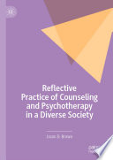 Reflective practice of counseling and psychotherapy in a diverse society /