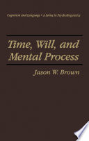 Time, will, and mental process /