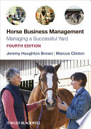 Horse business management : managing a successful yard /