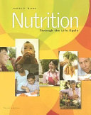 Nutrition through the life cycle /