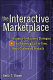 The interactive marketplace /