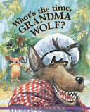 What's the time, Grandma Wolf? /