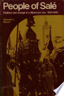 People of Sale : tradition and change in a Moroccan city, 1830-1930 /