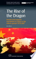 The rise of the dragon : inward and outward investment in China in the reform period, 1978-2007 /