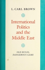 International politics and the Middle East : old rules, dangerous game /