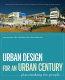 Urban design for an urban century : placemaking for people /