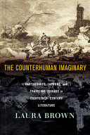 The counterhuman imaginary : earthquakes, lapdogs, and traveling coinage in eighteenth-century literature /