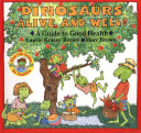 Dinosaurs alive and well! : a guide to good health /