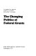 The changing politics of federal grants /