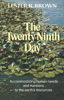 The twenty-ninth day : accommodating human needs and numbers to the earth's resources /
