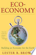 Eco-economy : building an economy for the earth /