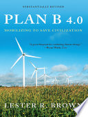 Plan B 4.0 : mobilizing to save civilization /