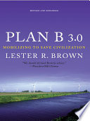 Plan B 3.0 : mobilizing to save civilization /