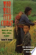 Who will feed China? : wake-up call for a small planet /