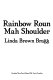 Rainbow roun mah shoulder /