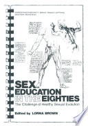 Sex Education in the Eighties : the Challenge of Healthy Sexual Evolution /