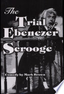 The trial of Ebenezer Scrooge /