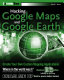 Hacking Google Maps and Google Earth /