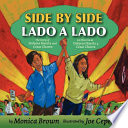 Side by side : the story of Dolores Huerta and Cesar Chavez = Lado a lado : la historia de Dolores Huerta y César Chávez /